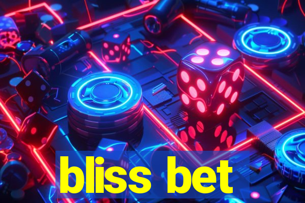 bliss bet